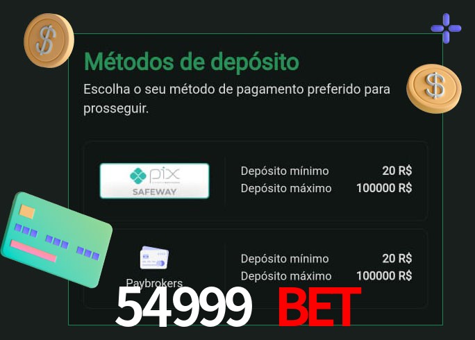 O cassino 54999 Bet oferece uma grande variedade de métodos de pagamento